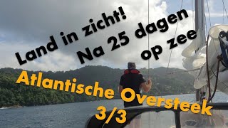 12 We steken de Atlantische Oceaan over Deel 33  Land in zicht na 25 dagen op zee [upl. by Itisahc]