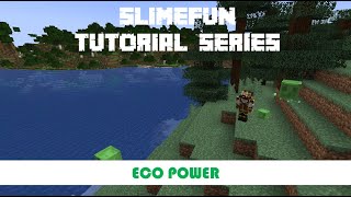 Slimefun Tutorial Series  Eco Power [upl. by Galvin245]