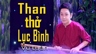 Than Thở Lục Bình  MV Official   NSUT Vũ Luân  Lục bình trôi sao không trôi mãi [upl. by Niltiak]