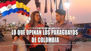 ¿QUÉ OPINAN LOS PARAGUAYOS DE COLOMBIA  JorgeMas9 [upl. by Plume]