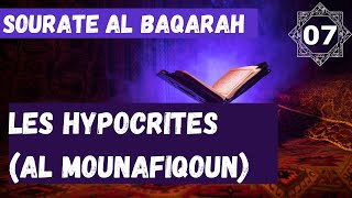 07 Sourate AlBaqarah  Les hypocrites Al mounafiqoun  PARTIE 4 [upl. by Jillana]