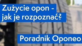 Zużycie opon  jak je rozpoznać ● Poradnik Oponeo™ [upl. by Ardnoek]