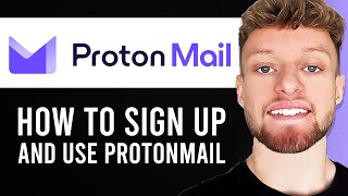 How To Sign Up and Use ProtonMail Step By Step [upl. by Corbett280]