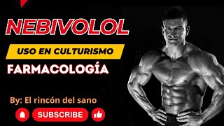 Nebivolol LOVIBON  Uso en Culturismo FARMACOLOGÍA [upl. by Ydospahr]