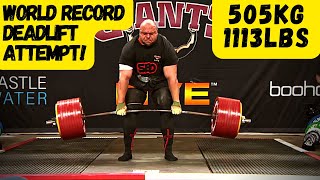 505KG  1113LBS  World Record DEADLIFT Attempt [upl. by Norak152]