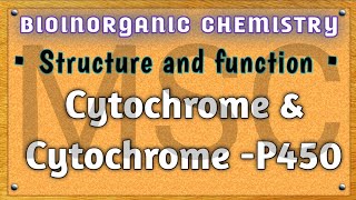 Cytochromes  CytochromeP450  Introduction Structure and function  msc bsc bioinorganic [upl. by Shirley627]