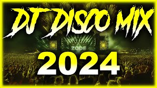 DJ DISCO MIX 2024  Mashups amp Remixes of Popular Songs 2023  DJ Disco Remix Club Music Songs 2023 [upl. by Brunell]