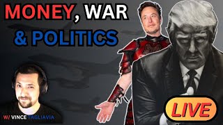 LIVE Money War amp Politics w Vince Tagliavia [upl. by Goodhen]