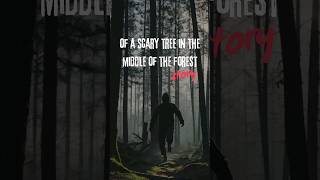 of a scary tree in the middle of the forest scarystories scary short shortvideo [upl. by Flagler737]