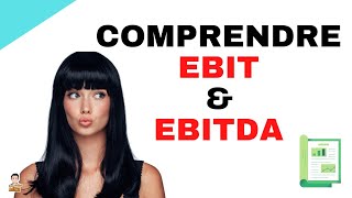 Comprendre EBIT et EBITDA  définition calcul et usage pour investir [upl. by Cicero]