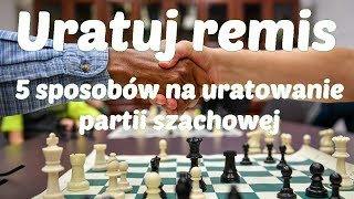 SZACHY 22 Uratuj remis 5 sposobów na uratowanie partii szachowej Szachy remis pat wieczny szach [upl. by Yur]