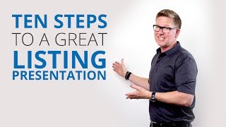 10 Steps for a Great Listing Presentation [upl. by Llerahs]