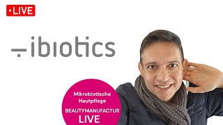 Beautymanufactur LIVE Ibiotics hilft bei Hautkrankheiten Mikrobiotische Hautpflege Info [upl. by Sydalg]