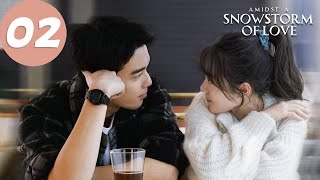 ENG SUB  Amidst a Snowstorm of Love  EP02  在暴雪时分  Wu Lei Zhao Jinmai [upl. by Ayoras601]