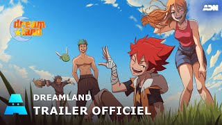 Dreamland  Trailer officiel  ADN [upl. by Eisen925]