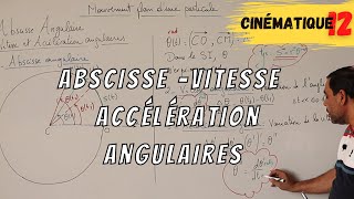 Cinématique 12 BACIS Abscisse vitesse et accélération angulaires [upl. by Atinrehs]