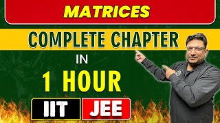 MATRICES in 1 Hour  Complete Chapter for JEE MainAdvanced [upl. by Nnaeoj]