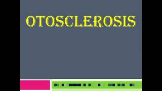 OTOSCLEROSISDefinition of otosclerosis Classification of otosclerosis Causes of otosclerosis ✨ [upl. by Nobel]