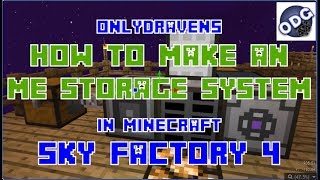 Minecraft  Sky Factory 4  How to Make and Set Up an ME Storage System [upl. by Ydnirb585]