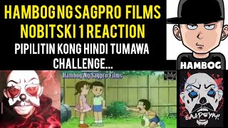 Hambog ng Sagpro Films  Nobitski 1 Reaction [upl. by Nisior]