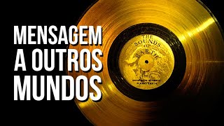 DISCO DE OURO da SONDA VOYAGER  CONHEÇA O CONTEÚDO [upl. by Mezoff]