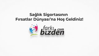 Sağlık Sigortasının Fırsatlar Dünyası Farkı Bizdene Hoş Geldiniz [upl. by Kcirneh]