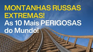 Top 10 Montanhas Russas Mais Perigosas do mundo [upl. by Eirolav744]