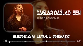 Tuğçe Kandemir  Dağlar Dağladı Beni Berkan Ural Remix [upl. by Ruel]