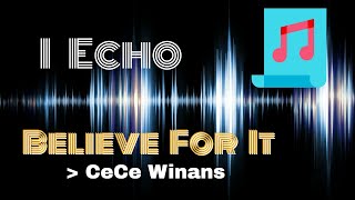 BELIEVE FOR IT  CECE WINANS [upl. by Nesaj]