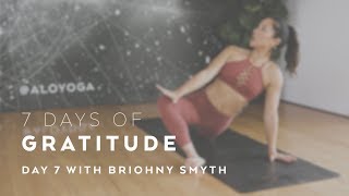 Day 7 Restorative Yoga Flow with Briohny Smyth  7 Days of Gratitude [upl. by Ttelracs]