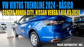 VW VIRTUS TRENDLINE 2024 🔴 VERSIÓN BÁSICA 💲 CONTRA KIA K3 Y NISSAN VERSA 2024 [upl. by Viridis501]