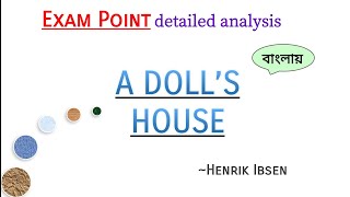 A Dolls House by Henrik Ibsen Summary  Bengali  বাংলায় [upl. by Aicinod]