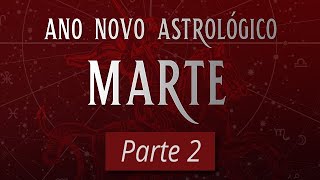 Ano Novo Astrológico 2019 – Regência de Marte  Parte 2 [upl. by Urian]