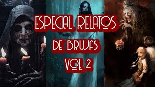 ESPECIAL DE RELATOS DE BRUJAS VOL 2 [upl. by Becky]