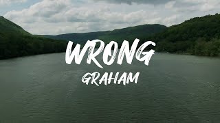 GRAHAM  Wrong Official Lyric Video [upl. by Adnauqal]