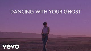 Sasha Alex Sloan  Dancing With Your Ghost Lyric Video [upl. by Robi866]