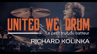 Richard Kolinka  United We Drum le petit truc du batteur [upl. by Llerroj]