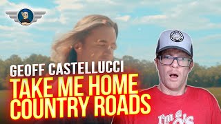 GEOFF CASTELLUCCI REACTION quotTAKE ME HOME COUNTRY ROADSquot REACTION VIDEO [upl. by Brieta]