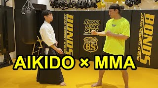 AIKIDO × MMA  Does the Aikido Masters technique work for MMA fighter [upl. by Eliezer]