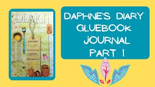 Daphnes Diary Glue Book Journal Tags Pockets Ephemera Tuck spots and more Part 1 [upl. by Maurer]