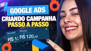 GOOGLE ADS CRIANDO CAMPANHA DO ZERO PASSO A PASSO PARA INICIANTES fiz tudo ao vivo [upl. by Ednew]