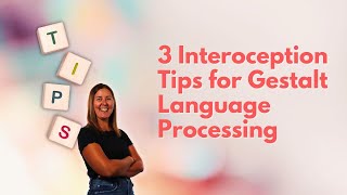 3 Interoception Tips for Gestalt Language Processing [upl. by Pliske]