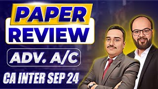 CA Inter Adv AC Sep 24 Paper Review  Adv Accounts Paper Analysis  Paper Hard or Easy  ICAI 24 [upl. by Diane-Marie219]