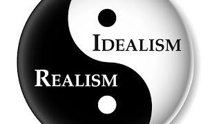 Realism vs Idealism [upl. by Meesan711]