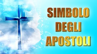 🙏 Il Credo  Simbolo Degli Apostoli  Preghiera del Credo Io credo in Dio Padre onnipotente 🙏 [upl. by Leagiba896]