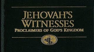 Jehovahs Witnesses Doctrine [upl. by Nimajneb]