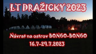 Letní tábor Dražičky 2023  Návrat na ostrov BongoBongo [upl. by Roydd]