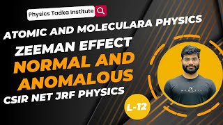 atomic and molecular physics zeeman effect normal and anomalous csir net and gate msc entrance [upl. by Weatherley]