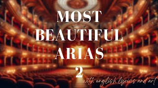 Most Beautiful Arias  Part 2 English lyrics and art [upl. by Hakvir]