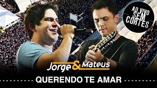 Jorge amp Mateus  Querendo Te Amar DVD Ao Vivo Sem Cortes  Clipe Oficial [upl. by Neslund]